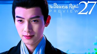 🇨🇳EP27 PREVIEW The Princess Royal (2024)