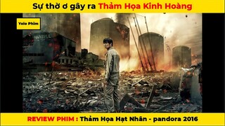 REVIEW PHIM KHOA HỌC: Thảm họa hạt nhân - pandora