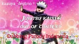 Jujutsu kaisen out of context (Dubbing parody indonesia) || @kazuya_desuno