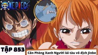 One Piece Tập 853 - Căn Phòng Xanh Người lái tàu vô địch Jinbe - Tóm Tắt Anime Luffy Vs Katakuri