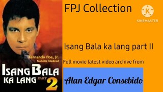 FULL MOVIE: Isang bala ka lang, part II | FPJ Collection