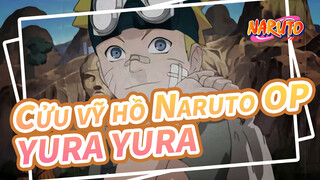 [Cửu vỹ hồ Naruto OP9] YURA YURA