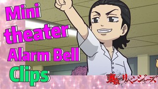 [Tokyo Revengers] Clips | Mini theater - Alarm Bell