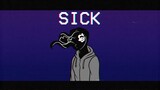 SICK [MEME]