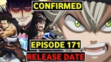 Black Clover Episode 171 Release Date Finally Confirmed Latest Update