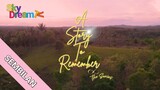 A STORY TO REMEMBER EPISODE 9 SUB INDO 🇵🇭
