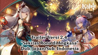 Trailer Versi 2.4 "Sekilas Rona di Angkasa" | Genshin Impact