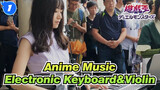 [Anime Music] Electronic Keyboard&Violin Performance in Fancy Frontier 34_1