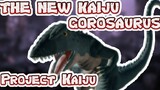 GOROSAURUS IS HERE!! || Project Kaiju