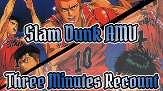 A Recount of Slam Dunk In Three Minutes | Childhood / AMV