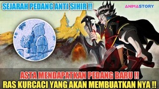 ASTA MENDAPATKAN PEDANG BARU DARI RAS KURCACI❗SEJARAH PEDANG ANTI SIHIR ASTA❗TEORI BLACK CLOVER