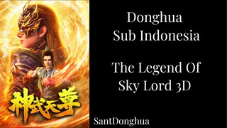 The Legend Of Sky Lord 3D Episode 1 Sub Indo Terbaru