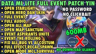 Data ML Lite Full Event 600Mb Update Patch Yin | ML Lite | Cara Mengatasi Lag & Patah Patah Di ML