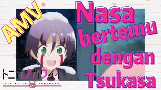 [Tonikaku Kawaii] AMV | Nasa bertemu dengan Tsukasa