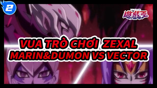 [Vua Trò Chơi ZEXAL] Yêu cầu giản dị cuối cùng-Marin & Dumon vs. Vector_2