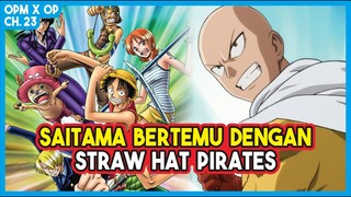 (OPM X OP 23) MENDEBARKAN!!! Saitama Bertemu dengan STRAW HAT PIRATES???