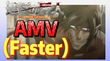 [ผ่าพิภพไททัน] AMV | (Faster)