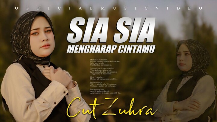 Cut Zuhra - Sia Sia Mengharap Cintamu (Official Music Video)