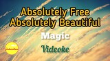 Absolutely Free, Absolutely Beautiful (Magic) - Videoke 2