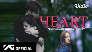 My Heart - 'Haruskah Sesakit Ini?' M/V | Jennie Kai ft. Krystal season 6