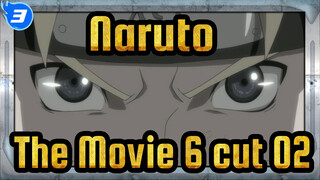 [Naruto |The Movie 6] cut 02_3