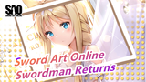 [Sword Art Online/Epic] In the Day of Reforging the Broken Blade, Swordman Returns_A