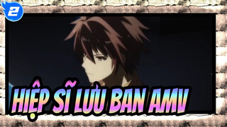 Hiệp sĩ lưu ban AMV_2