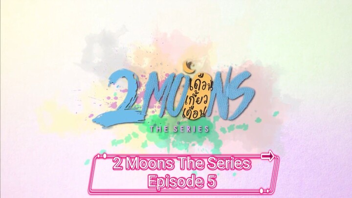 [Eng Sub] 2 Moons The Series Episode 5 / Season 1 #series #blseries #thaibl #romance #lovestory