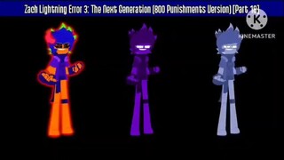 Zach Lightning Error 3: The Next Generation (800 Punishments Version) [Part 18]