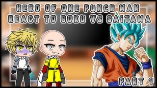 héro of one punch man react to Goku vs Saitama | part 1 | my au | gacha club | who do you think wins