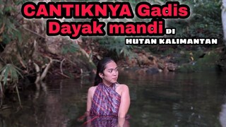 Cantiknya Gadis Dayak Kalimantan|| mandi di hutan dan makan ubi bakar