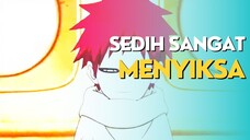 AMV - SEDIH SANGAT MENYIKSA