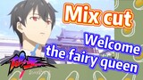 [The daily life of the fairy king]  Mix cut |  Welcome the fairy queen