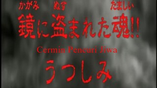 Ghost Stories Episode 07 - Cermin Pencuri Jiwa