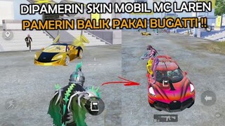 GAK TERIMA DIPAMERIN SKIN MOBIL SULTAN MC LAREN , LANGSUNG PAMERIN BALIK PAKAI BUGATTI - PUBG MOBILE