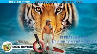 REVIEW PHIM CUỘC ĐỜI CỦA PI - LIFE OF PI 2012 || SASUKE ANIME