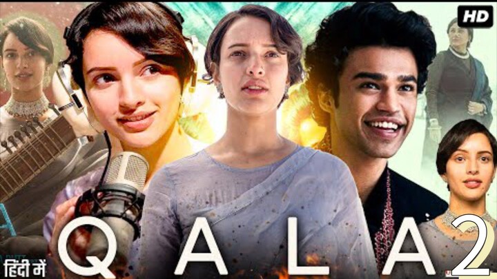 QALA 2 | New Movie 🎥🍿 |