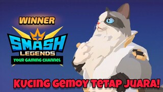 SMASH LEGENDS : Kucing Gemoy Tetap Juara 🤩🐈😺