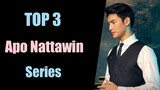 TOP 3 Apo Nattawin BL Series Drama list || Apo Nattawin series drama || ki99porsche