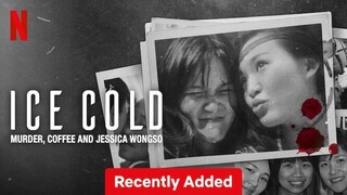 Ice Cold: Murder, Coffee and Jessica Wongso - Feature Documentary (2023) Directed by Rob Sixsmith