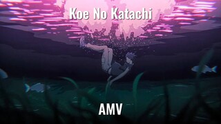 Koe No Katachi - SAD AMV