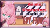 •|| 🌷 ||• Anime Characters react to Spy X Family  {• 7/8 || No Ships ? •} •|| 🌷 ||•