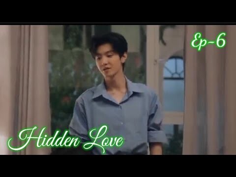 Hidden Love Ep-6 ENG Sub Chinese Drama Zhao Lusi