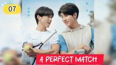 🇹🇼[ENG SUB]A Perfect Match (BL) Episode 7