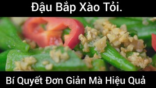 Đậu bắp xào tỏi bí quyết đơn giản mà hiệu quả