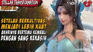 Jenius Baru Yang Dengan Cepat Meningkatkan Kultivasinya - Alur Cerita Stellar Transformation Part 33