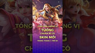 Tổng hợp những vị Tướng có Skin Mới trong tháng 4 trở đi ở Liên Quân Mobile #shorts #lienquanmobile