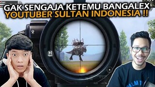 GAK SENGAJA KETEMU BANG ALEX YOUTUBER SULTAN INDONESIA !? - PUBG MOBILE