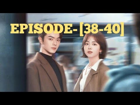 As Beautiful As You | EPISODE:-[38-40] | Han Ting | Ji Xing | Happy Ending | Eng/Indo