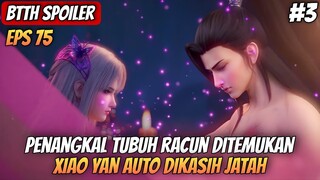 PENAWAR TUBUH RACUN AKHIRNYA DITEMUKAN - Btth Season 5 Episode 75 Sub Indo